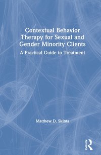 bokomslag Contextual Behavior Therapy for Sexual and Gender Minority Clients