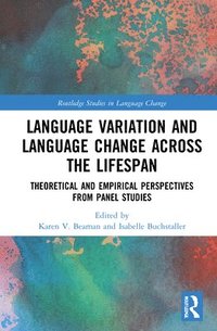 bokomslag Language Variation and Language Change Across the Lifespan