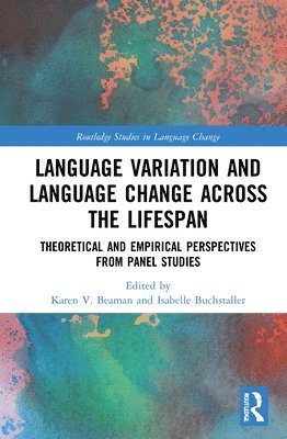 Language Variation and Language Change Across the Lifespan 1