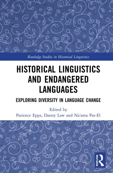 Patience Epps, Danny Law, Na'ama Pat-El - Historical Linguistics and Endangered Languages, Inbunden