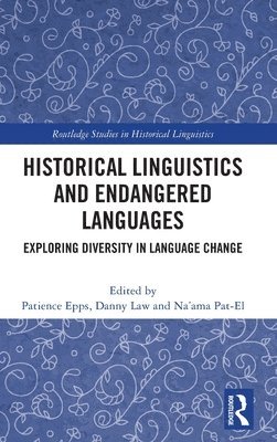 Patience Epps, Danny Law, Na'ama Pat-El - Historical Linguistics and Endangered Languages, Inbunden