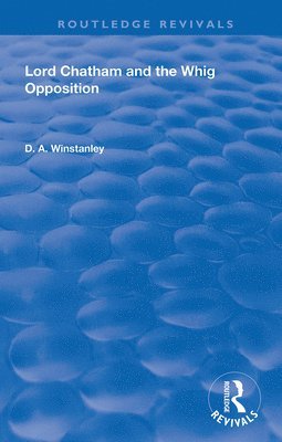 Lord Chatham and the Whig Opposition 1