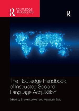 Shawn Loewen, Masatoshi Sato - Routledge Handbook of Instructed Second Language Acquisition, Häftad