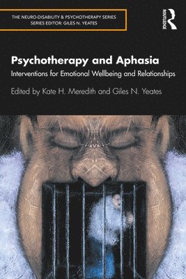 Kate Meredith, Giles Yeates - Psychotherapy and Aphasia, Inbunden