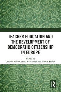 bokomslag Teacher Education and the Development of Democratic Citizenship in Europe