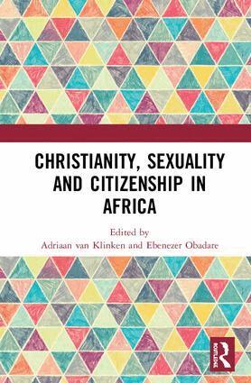 Adriaan van Klinken, Ebenezer Obadare - Christianity, Sexuality and Citizenship in Africa, Inbunden