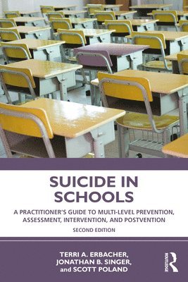 Terri A. Erbacher, Jonathan B. Singer, Scott Poland, USA) Erbacher, Terri A. (Philadelphia College of Osteopathic Medicine, USA) Singer, Jonathan B. (Temple University, Pennsylvania, USA) Poland, Scott (Nova Southeastern University - Suicide in Schools, Häftad