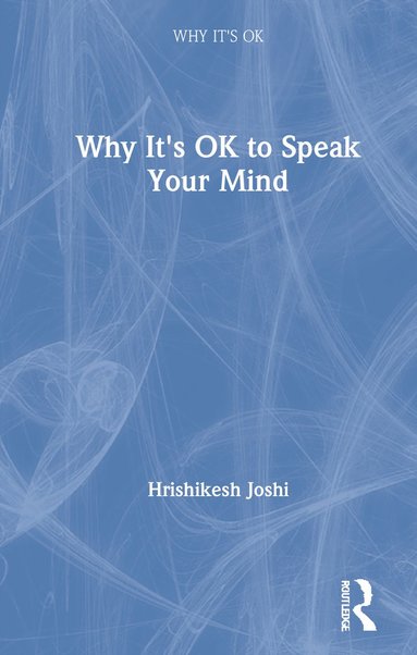 bokomslag Why It's OK to Speak Your Mind
