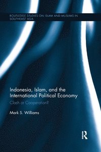 bokomslag Indonesia, Islam, and the International Political Economy