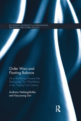 Andreas Herberg-Rothe, Key-young Son, Germany) Herberg-Rothe, Andreas (Fulda University of Applied Sciences, South Korea) Son, Key-young (Korea University, Key-Young Son - Order Wars and Floating Balance, Häftad