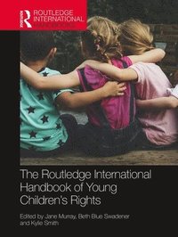 bokomslag The Routledge International Handbook of Young Children's Rights