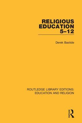 Derek Bastide - Religious Education 5-12, Inbunden