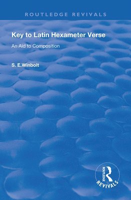 S. E. Winbolt - Key to Latin Hexameter Verse, Häftad