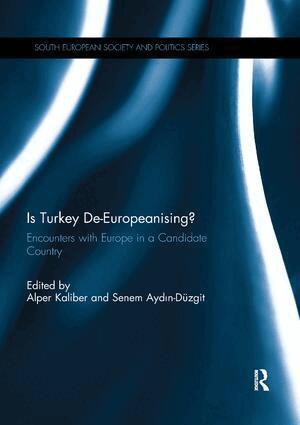 Alper Kaliber, Senem Aydin-Düzgit - Is Turkey De-Europeanising?, Häftad