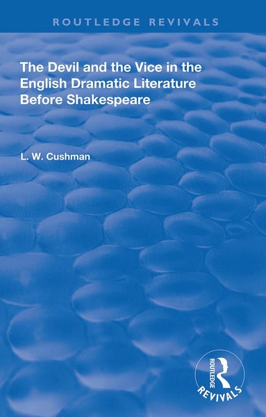 bokomslag Devil and the Vice in the English Dramatic Literature Before Shakespeare