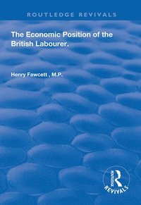 bokomslag The Economic Position of the British Labourer