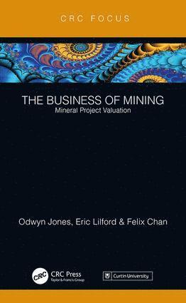Odwyn Jones, Eric Lilford, Felix Chan, Australia) Jones, Odwyn (Emeritus Professor, WA School of Mines, Kalgoorlie, Australia) Lilford, Eric (Curtin University, Perth, Australia) Chan, Felix (Curtin University, Bentley Campus, Perth - Business of Mining, Inbunden