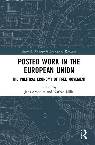 Jens Arnholtz, Nathan Lillie - Posted Work in the European Union, Inbunden