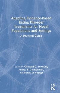 bokomslag Adapting Evidence-Based Eating Disorder Treatments for Novel Populations and Settings
