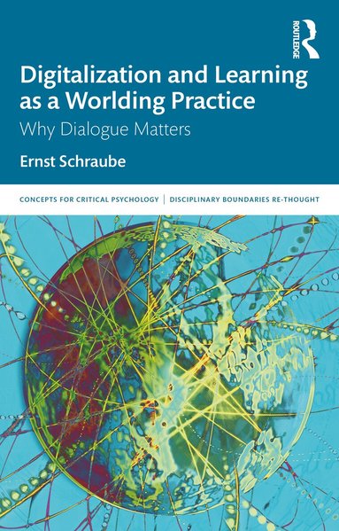 Ernst Schraube - Digitalization and Learning as a Worlding Practice, Häftad