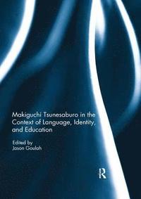 bokomslag Makiguchi Tsunesaburo in the Context of Language, Identity and Education