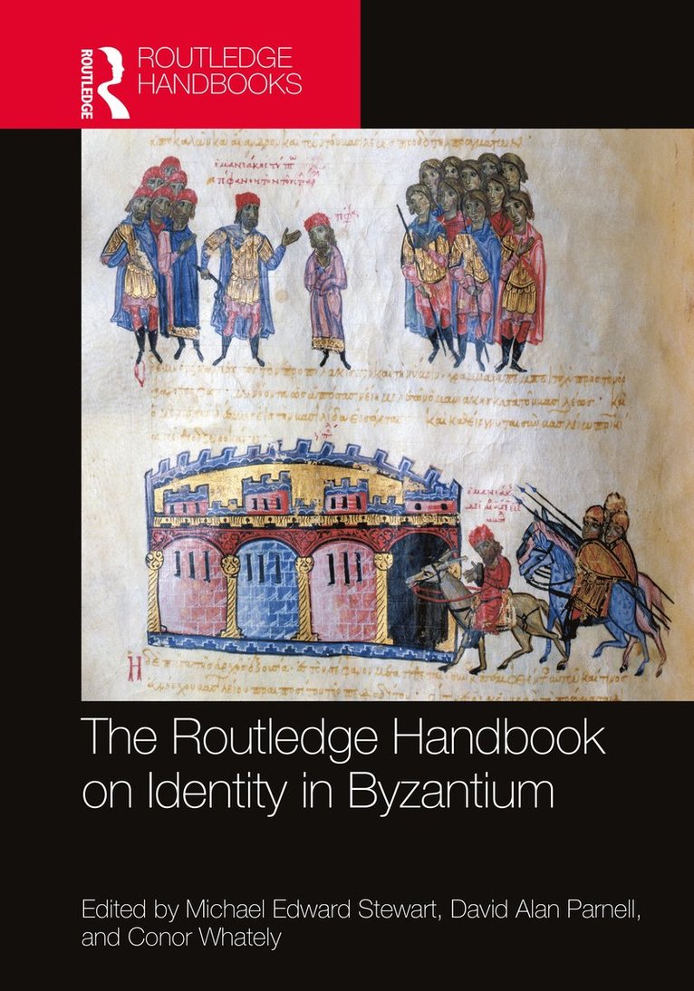Michael Stewart, David Parnell, Conor Whately, Canada) Whately, Conor (University of Winnipeg - Routledge Handbook on Identity in Byzantium, Inbunden