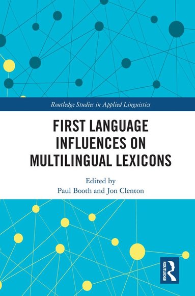 Paul Booth, Jon Clenton - First Language Influences on Multilingual Lexicons, Inbunden