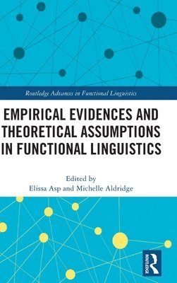 Empirical Evidences and Theoretical Assumptions in Functional Linguistics 1