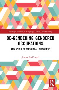 bokomslag De-Gendering Gendered Occupations