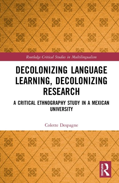 Colette Despagne - Decolonizing Language Learning, Decolonizing Research, Inbunden