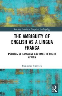 bokomslag The Ambiguity of English as a Lingua Franca