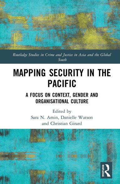 Sara Amin, Danielle Watson, Christian Girard - Mapping Security in the Pacific, Inbunden
