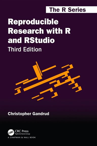 Christopher Gandrud - Reproducible Research with R and RStudio, Inbunden