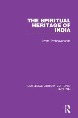 The Spiritual Heritage of India 1