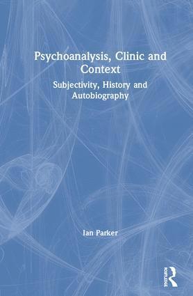 bokomslag Psychoanalysis, Clinic and Context