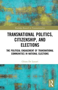 bokomslag Transnational Politics, Citizenship and Elections