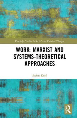 Work: Marxist and Systems-Theoretical Approaches 1