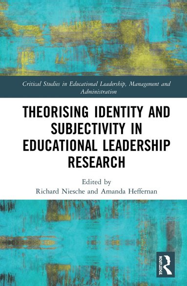 bokomslag Theorising Identity and Subjectivity in Educational Leadership Research