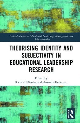 Theorising Identity and Subjectivity in Educational Leadership Research 1