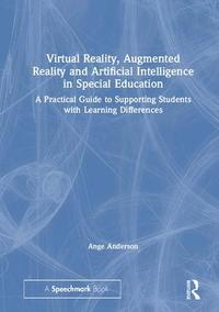 bokomslag Virtual Reality, Augmented Reality and Artificial Intelligence in Special Education