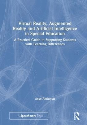 Virtual Reality, Augmented Reality and Artificial Intelligence in Special Education 1