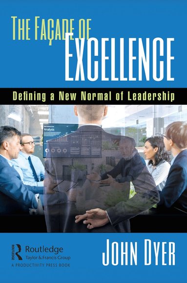 John Dyer - Façade of Excellence, Inbunden