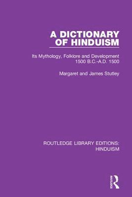 Margaret and James Stutley, Margaret And James Stutley - Dictionary of Hinduism, Inbunden