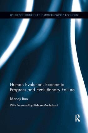 Bhanoji Rao - Human Evolution, Economic Progress and Evolutionary Failure, Häftad