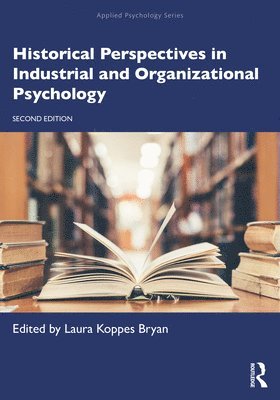 Historical Perspectives in Industrial and Organizational Psychology 1