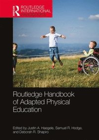 bokomslag Routledge Handbook of Adapted Physical Education
