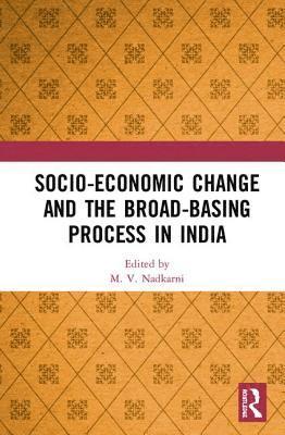 Socio-Economic Change and the Broad-Basing Process in India 1