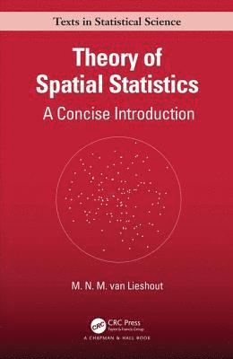 M.N.M. van Lieshout, M. N. M. Van Lieshout, M. N. M. van Lieshout - Theory of Spatial Statistics, Inbunden