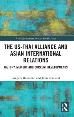 The US-Thai Alliance and Asian International Relations 1