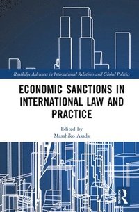 bokomslag Economic Sanctions in International Law and Practice